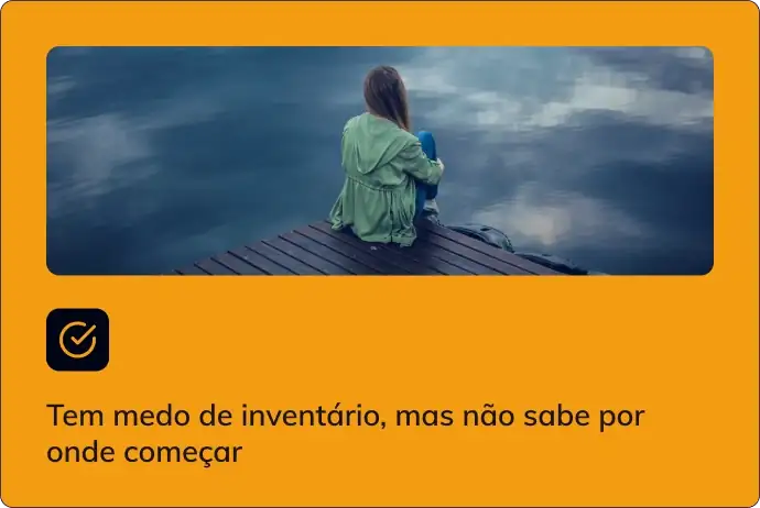 Tem medo de inventário, mas não sabe por onde começar